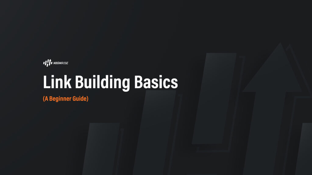 Link Building Basics (A Beginner Guide)